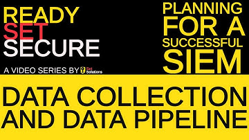 Ready, Set, Secure: Data Collection and Data Pipeline