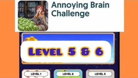Annoying brain challenge level 5 & 6 gameplay walkthrough