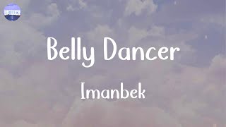 Imanbek - Belly Dancer (Lyrics)