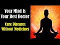 Healing Power of Mind - Placebo Effect - Mind and Body - How Powerful is Your mind