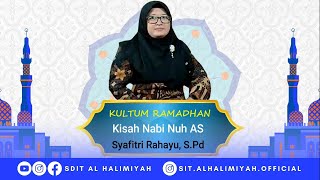 KULTUM RAMADHAN  ||  Kisah Nabi Nuh AS  ||  Syafitri Rahayu, S.Pd  ||  SDIT Al Halimiyah