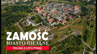 ZAMOŚĆ miasto idealne! Perła Renesansu | Polska z lotu ptaka