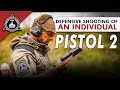 Pistol 2 defensive shooting of an individual  pito 2 taktick obrann streba jednotlivca