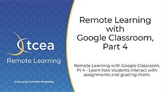 Remote Learning with Google Classroom, Part 4
