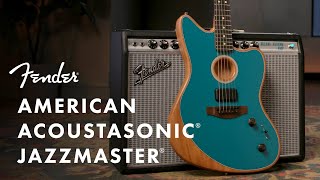 Exploring The American Acoustasonic Jazzmaster | American Acoustasonic Series | Fender
