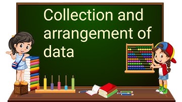 Collection and arrangement of data | English | Class 4