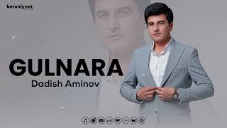 Dadish Aminov - Gulnara (Audio 2024)