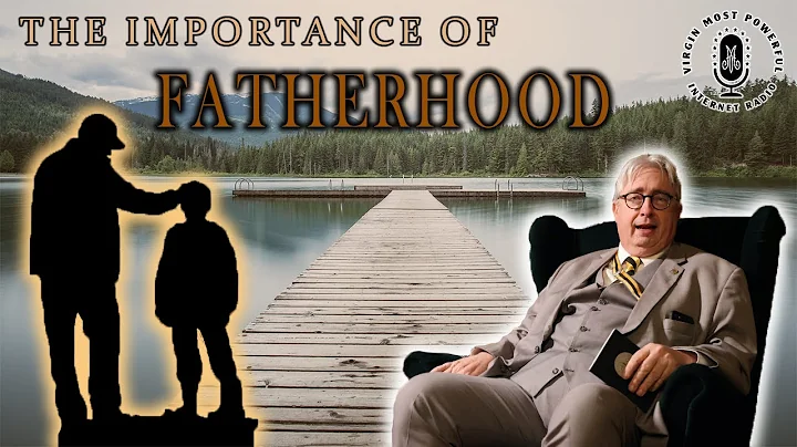 Charles Coulombe on the Significance of Fatherhood...