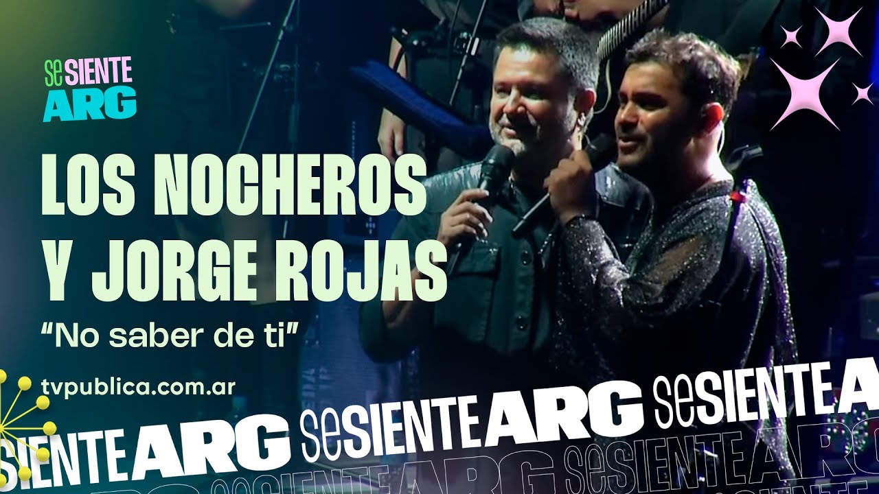 No saber de ti por Los Nocheros y Jorge Rojas en Jesús María - Se Siente Argentina