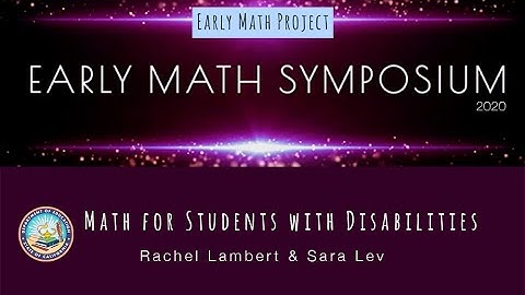 EM2020: Keynote 1 Access to Meaningful Mathematics for Students with Disabilities in Early Childhood