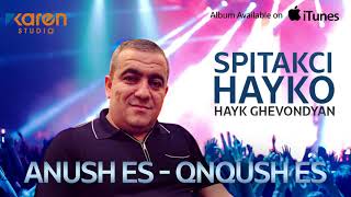 Hayk Ghevondyan (Spitakci Hayko) - \