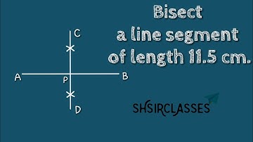 How to bisect a line segment of length 11.5cm.shsirclasses.