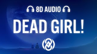 Au/Ra x Alan Walker - Dead Girl! (Lyrics) | 8D Audio 🎧