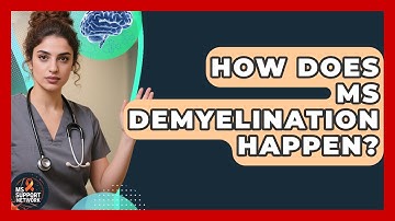 How Does MS Demyelination Happen? - MS Support Network