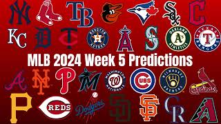 My Week 5 MLB Predictions.