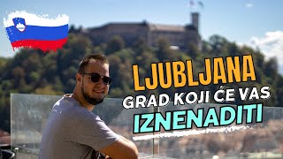 Ljubljana 🇸🇮 NAJPODCIJENJENIJI grad u Europi! (Što raditi u Ljubljani?)