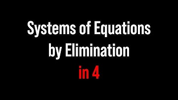 Solving Systems of Equations by Elimination using Addition and Subtraction in 4 minutes - Algebra 1
