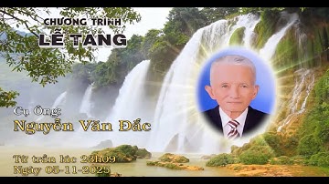 LỄ TANG ÔNG NGUYỄN VĂN ĐẮC