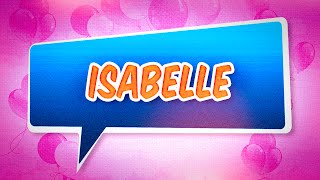 Joyeux Anniversaire Isabelle Youtube