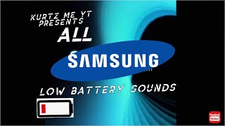 All Samsung Low Battery Sounds! (Full Version) (CREDITS IN COMMENTS)