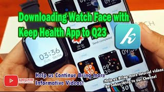 Downloading Watch Face with Keep Health App to Q23 Smartwatch screenshot 5