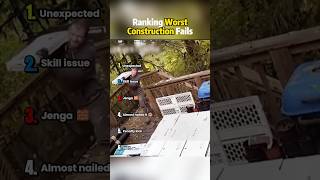 Ranking Worst Construction Fails 😭 #funny