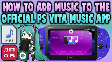Adding Music To The PS Vita Music App! (Using QCMA)