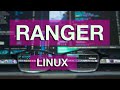Ranger. Лучший файловый менеджер для Linux. Лучшее из Open Source.