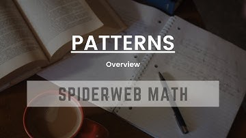Spiderweb Math (PSLE) - Patterns Overview