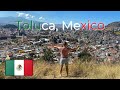 What to See and Do in Toluca, Mexico!