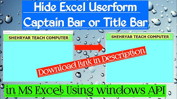 How to Hide Excel Userform Title Bar or Caption Bar in MS Excel Using Windows API.