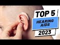 Top 5 best hearing aids of 2023