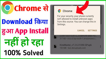 Chrome App Install Problem | For your security your phone currently isn