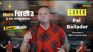 Alberto Fereira y Su Orquesta - Cover Pal Bailador [ Episodio Vzla Homenaje a Billo's Caracas Boys