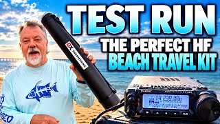 Test Run - The Perfect HF Beach Kit