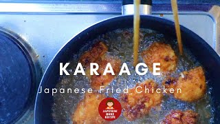 KARAAGE - Japanese Fried Chicken (JAPANESE HOME RECIPE)