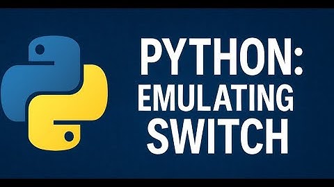 Python: Emulating Switch Statements