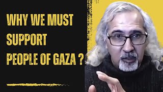 Why we Must Support People of Gaza? Some Ideas for Peace