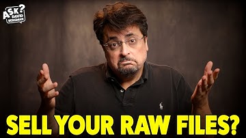 Should you sell your RAW files? | Ask David Bergman