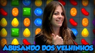 Como abusar dos mais velhos no Candy Crush?