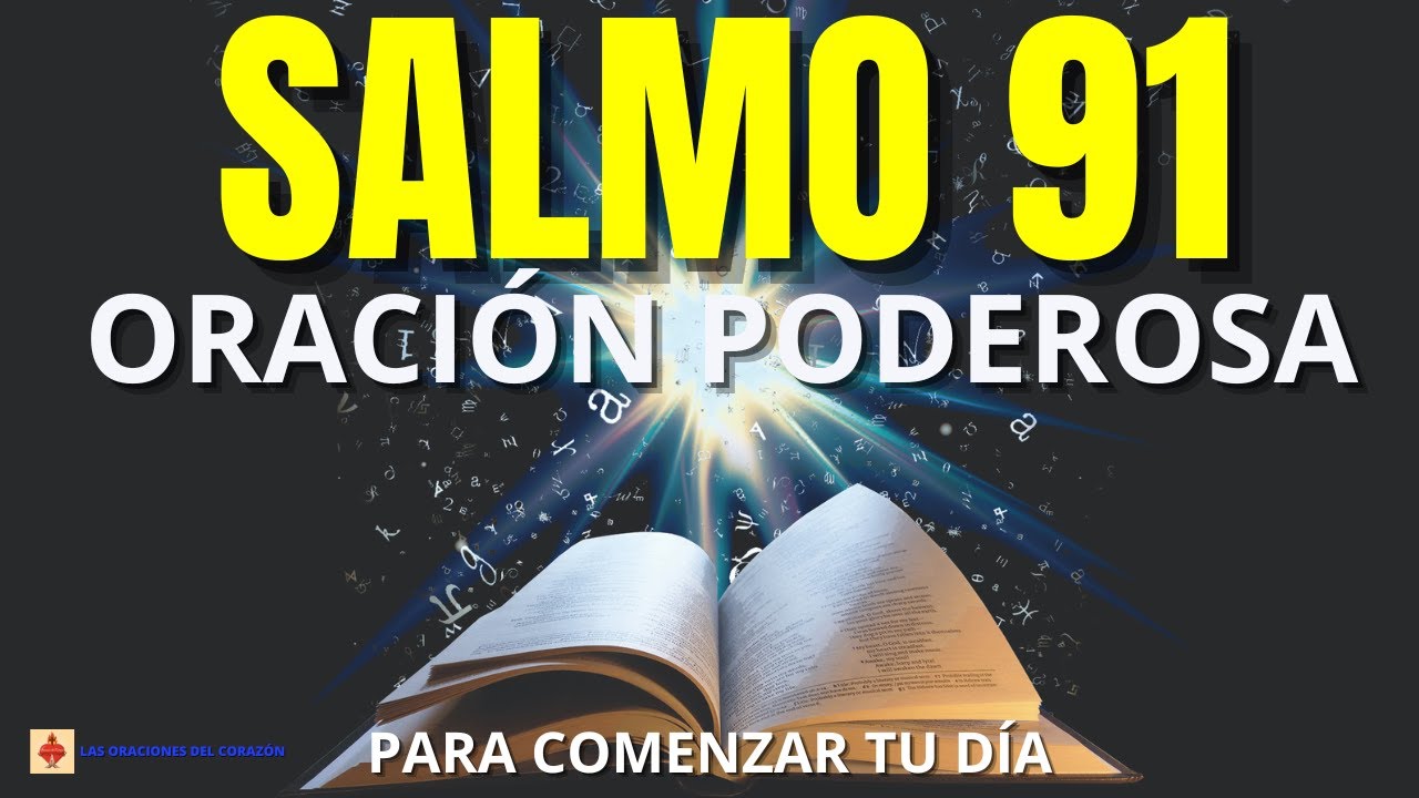 SALMO 91 ORACIÓN PODEROSA PARA COMENZAR TU DÍA 🕊🙏 - YouTube