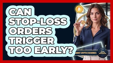 Can Stop-Loss Orders Trigger Too Early?