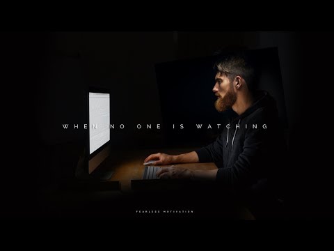 When No One Is Watching - That Is When It Really Counts!