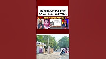 2008 Blast Plotter an Al-Falah Alumnus | University’s Radical Links Under Scanner #delhiblast