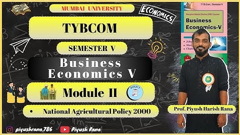 Business Economics - (SEM V) TYBCOM [MODULE 2 - CHAPTER 1] National Agricultural Policy 2000