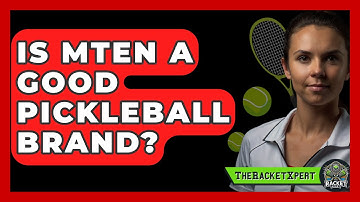 Is MTEN A Good Pickleball Brand? - The Racket Xpert