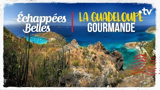 La Guadeloupe gourmande  Échappées belles