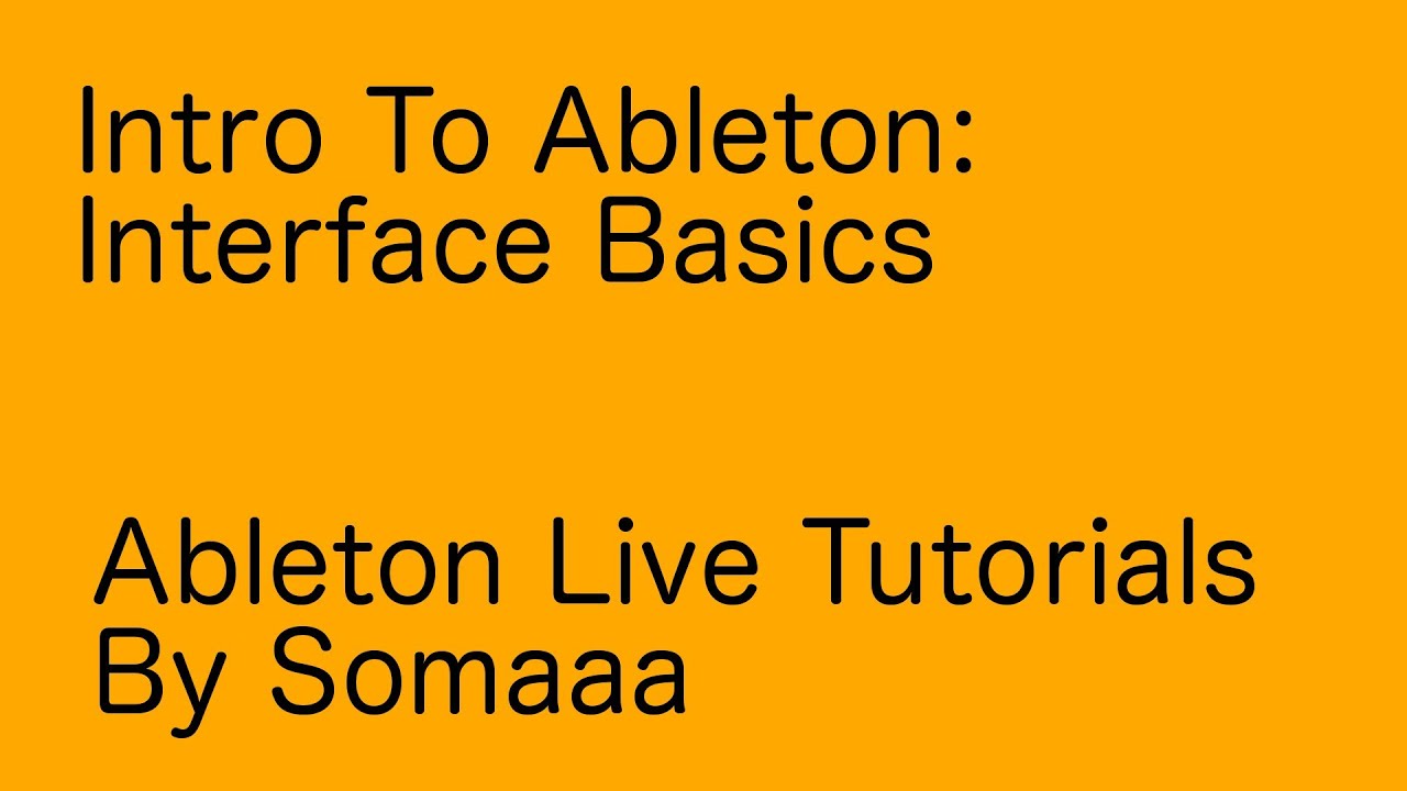 Intro To Ableton 001 | Interface Basics - YouTube