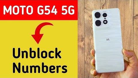 Moto G54 5G Blacklist me number kaise hataya, How to remove connect number from blocklist in Moto