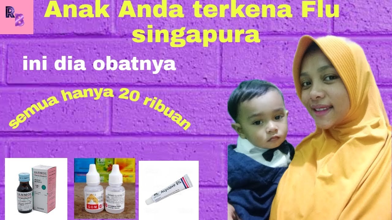 FLU SINGAPURA (Obat Flu singapura pada anak) 